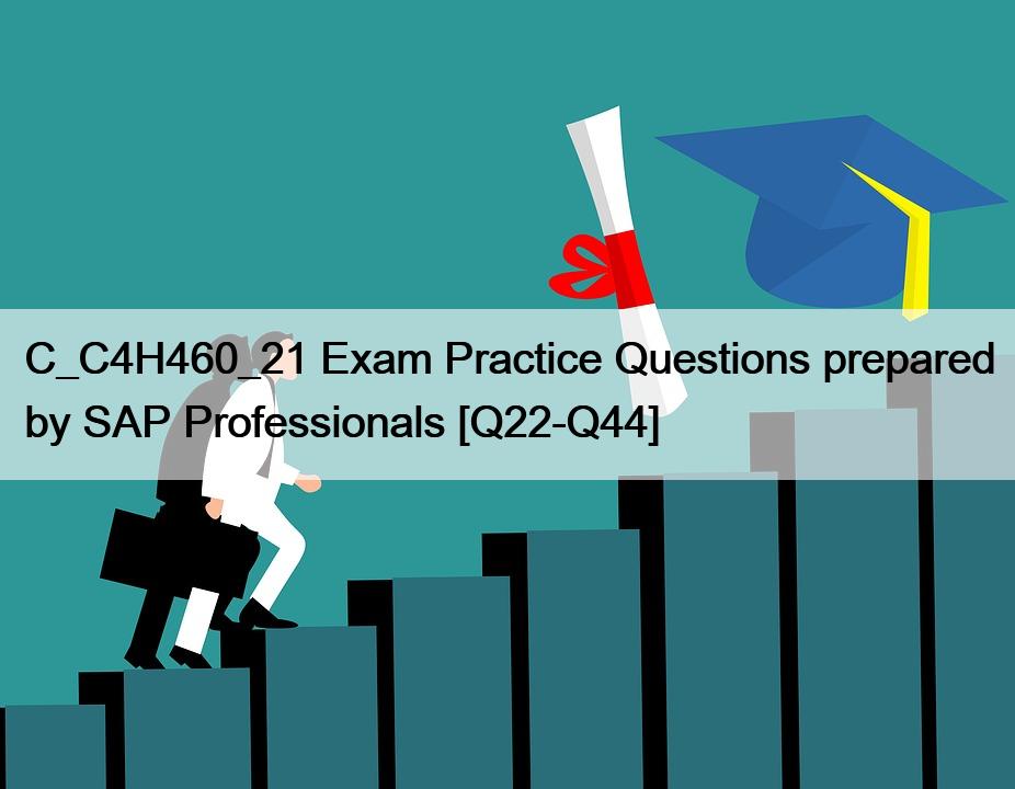 Latest C_C4H460_21 Exam Test