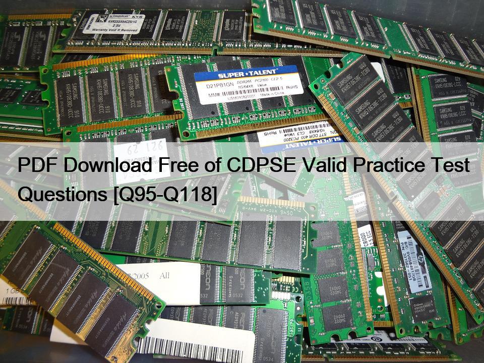 PDF Download Free of CDPSE Valid Practice Test Questions [Q95-Q118]